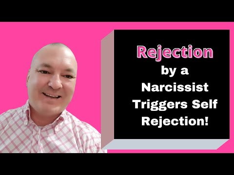 Narcissist will Reject You to get you to feel Self Rejection