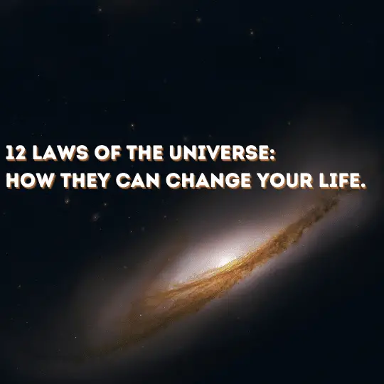 12 Laws Of The Universe: How They Can Change Your Life... 2024