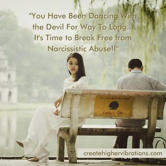 You Have Been Dancing With Devil For Way To Long... Its Time to Break Free from Narcissistic Abuse