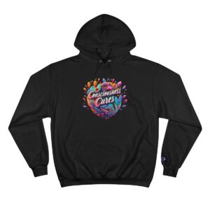 Consciousness cures hoodie